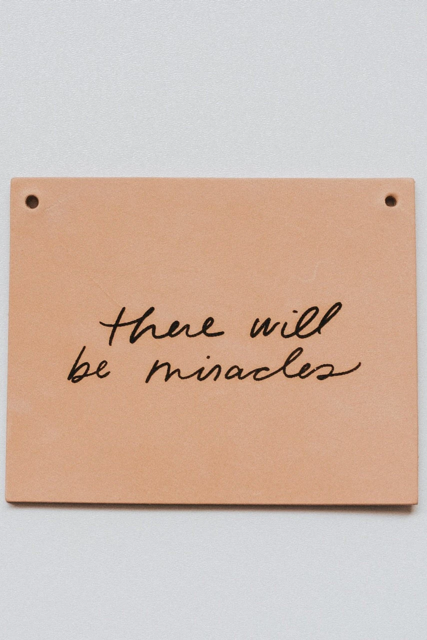 There Will Be Miracles Sign - Image 7